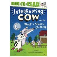 Interrupting Cow and the Wolf in Sheep's Clothing: Ready-To-Read Level 2 - Jane Yolen