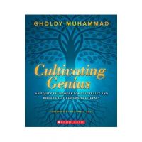 Cultivating Genius: A Four-Layered Framework for Culturally and Historically Responsive Literacy - Gholdy Muhammad