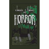 Classic Tales of Horror - Editors Of Canterbury Classics