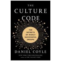 The Culture Code: The Secrets of Highly Successful Groups - Daniel Coyle