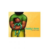 Daddy's Arms, Board Book - Fabian E. Ferguson