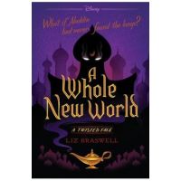 A Whole New World: A Twisted Tale - Liz Braswell
