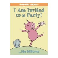 I Am Invited to a Party! - Mo Willems