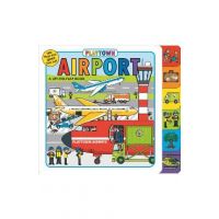 Playtown: Airport: A Lift-The-Flap Book - Roger Priddy