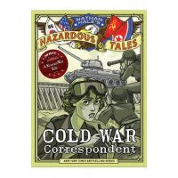 Cold War Correspondent (Nathan Hale's Hazardous Tales #11): A Korean War Tale - Nathan Hale