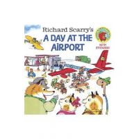 Richard Scarry's a Day at the Airport - Richard Scarry
