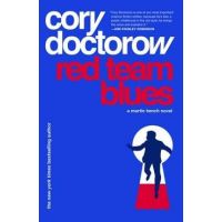 Red Team Blues: A Martin Hench Novel - Cory Doctorow