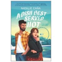 A Dish Best Served Hot - Natalie Caña