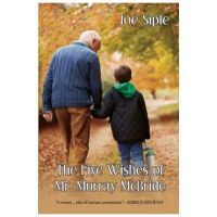 The Five Wishes of Mr. Murray McBride - Joe Siple