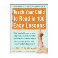Teach Your Child to Read in 100 Easy Lessons - Phyllis Haddox