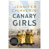 Canary Girls - Jennifer Chiaverini