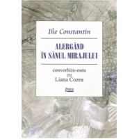 Alergand in sanul mirajului | Ilie Constantin