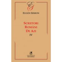 Scriitorii romani de azi IV | Eugen Simion
