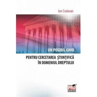Un posibil ghid pentru cercetarea stiintifica in domeniul dreptului | Ion Craiovan