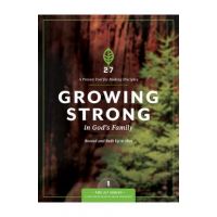 Growing Strong in God's Family: Rooted and Built Up in Him - The Navigators