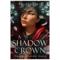 A Shadow Crown - Melissa Blair