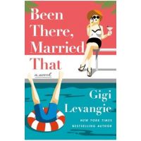 Been There, Married That - Gigi Levangie Grazer