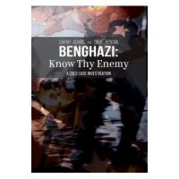Benghazi: Know Thy Enemy - Sarah Adams
