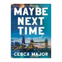 Maybe Next Time - Cesca Major