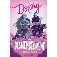 Dating & Dismemberment: A Monster RomCom - A. L. Brody