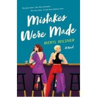 Mistakes Were Made - Meryl Wilsner