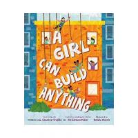 A Girl Can Build Anything - E. E. Charlton-trujillo