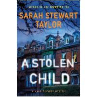 A Stolen Child: A Maggie d'Arcy Mystery - Sarah Stewart Taylor