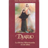 Diario: La Divina Misericordia en Mi Alma = Diary - Maria Faustina Kowalska