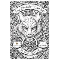 The Bloody Chamber: And Other Stories: 75th-Anniversary Edition (Penguin Classics Deluxe Edition) - Angela Carter