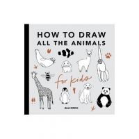 All the Animals: How to Draw Books for Kids - Alli Koch