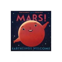 Mars! Earthlings Welcome - Stacy Mcanulty