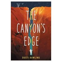The Canyon's Edge - Dusti Bowling