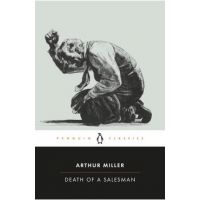 Death of a Salesman: Certain Private Conversations in Two Acts and a Requiem - Arthur Miller