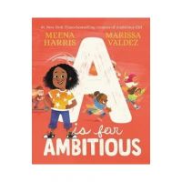 A is for Ambitious - Meena Harris