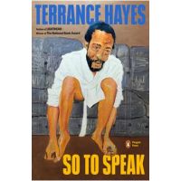 So to Speak - Terrance Hayes
