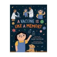 A Vaccine Is Like a Memory - Rajani Larocca