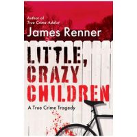 Little, Crazy Children - James Renner