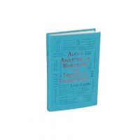 Alice's Adventures in Wonderland and Through the Looking-Glass - Lewis Carroll