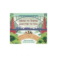 A Book of Bridges: Here to There and Me to You - Cheryl Keely