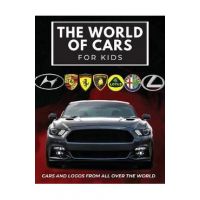 The world of cars for kids: Colorful book for children, car brands logos with nice pictures of cars from around the world, learning car brands fro - Conrad K. Butler