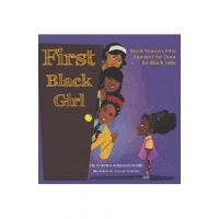 First Black Girl: Black Women Who Opened the Door for Black Girls - Loretta Johnson-smith