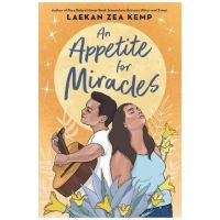 An Appetite for Miracles - Laekan Zea Kemp