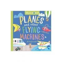 Hello, World! Planes and Other Flying Machines - Jill Mcdonald