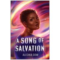 A Song of Salvation - Alechia Dow