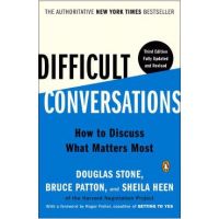Difficult Conversations: How to Discuss What Matters Most - Douglas Stone