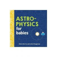 Astrophysics for Babies