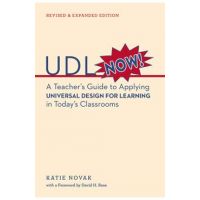UDL Now: A Teacher's Guide to Applying Universal Design for Learning in Today's Classrooms - Katie Novak