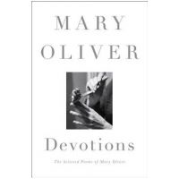 Devotions: The Selected Poems of Mary Oliver - Mary Oliver