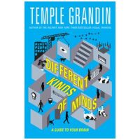 Different Kinds of Minds: A Guide to Your Brain - Temple Grandin