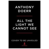 All the Light We Cannot See - Anthony Doerr
